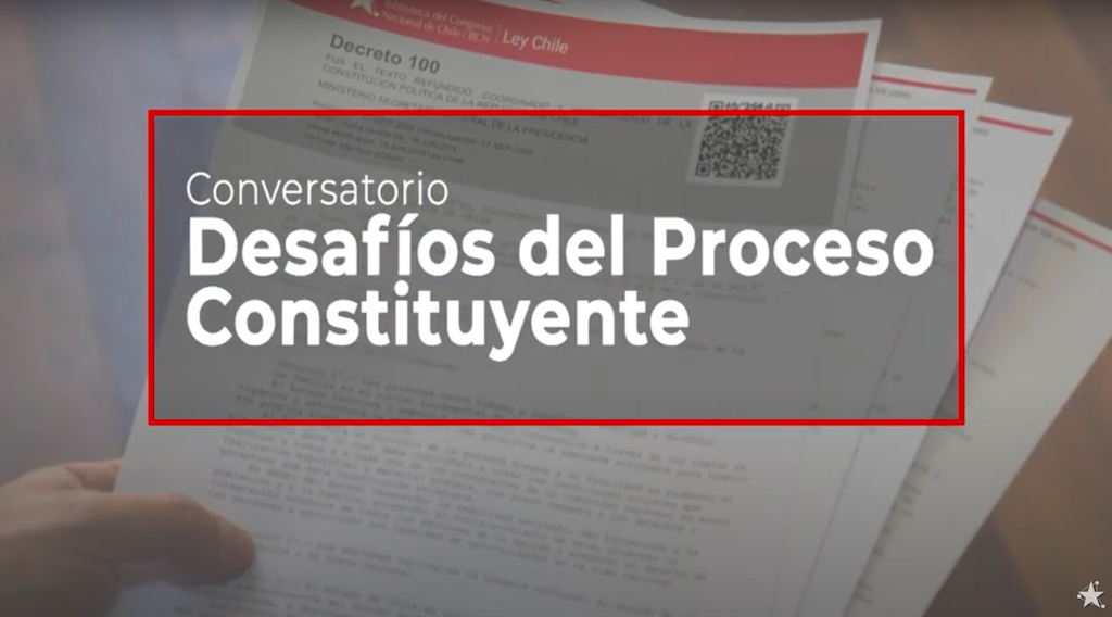 Conversatorio "Desafíos del Proceso Constituyente" - Diálogo Ciudadano.